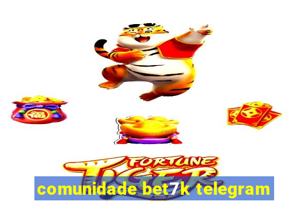 comunidade bet7k telegram